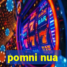 pomni nua